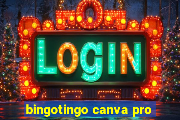 bingotingo canva pro